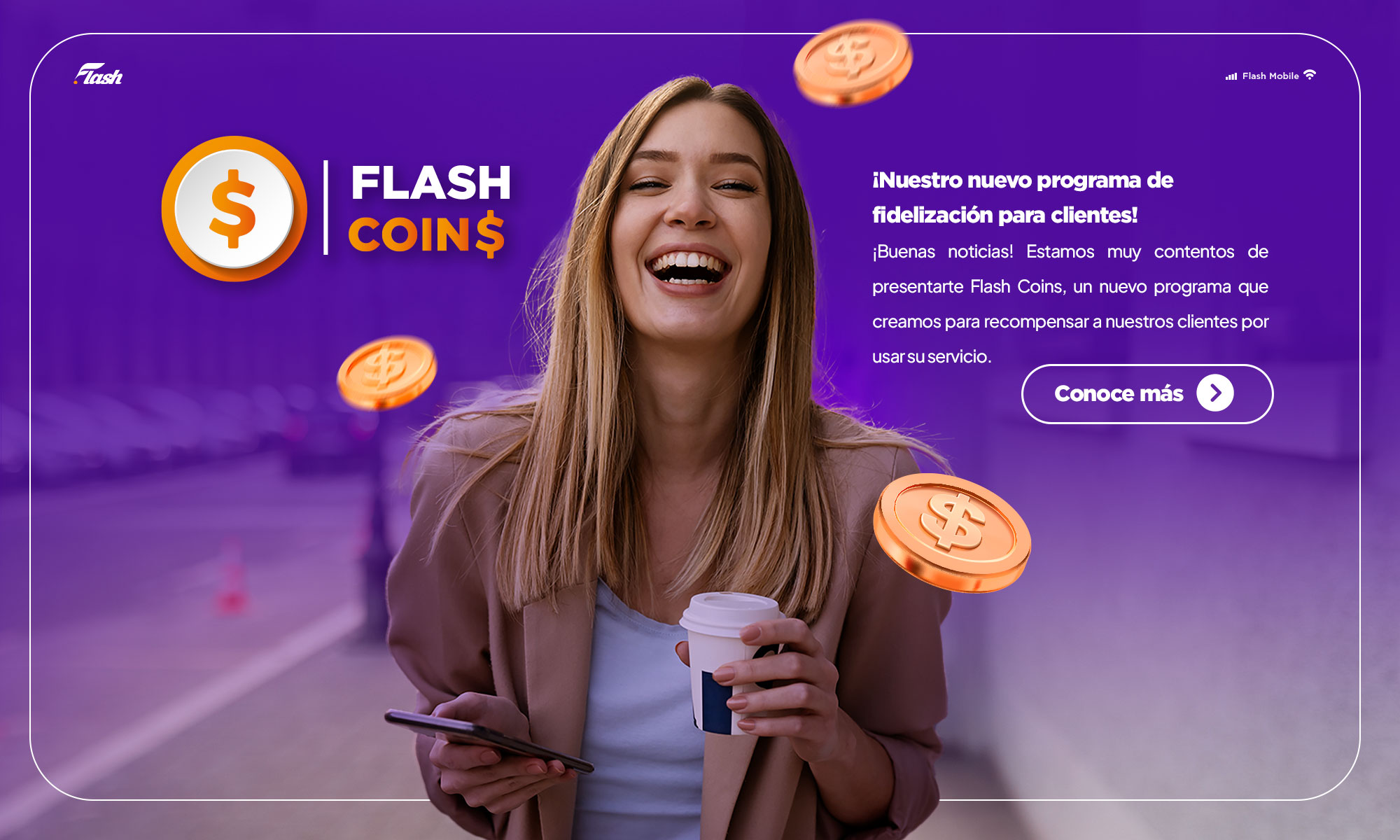 Te recompensamos por ser Flash con las nuevas Flash Coins. Consulta más información aquí